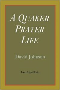 John quaker Prayer Life